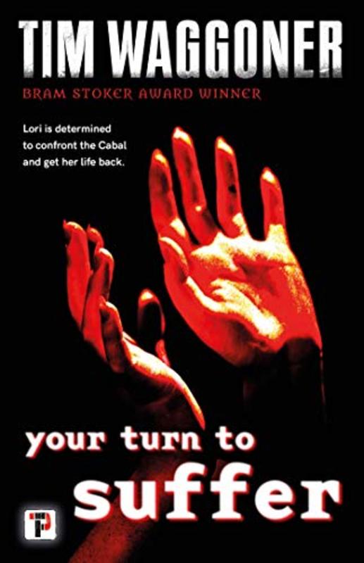 Book cover for "Your Turn to Suffer" by Tim Waggoner