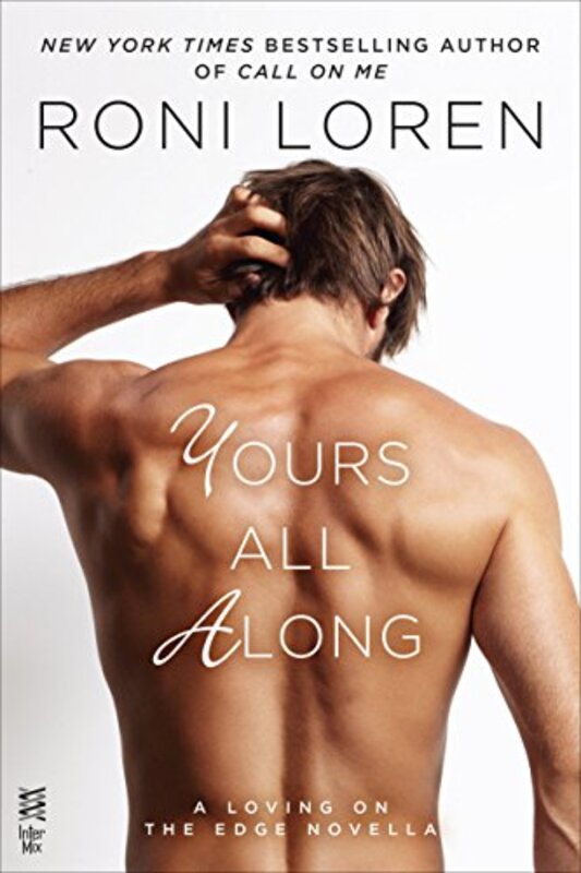 Book cover for "Yours All Along" by Roni Loren