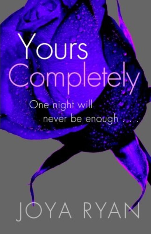 Book cover for "Yours Completely" by Joya Ryan