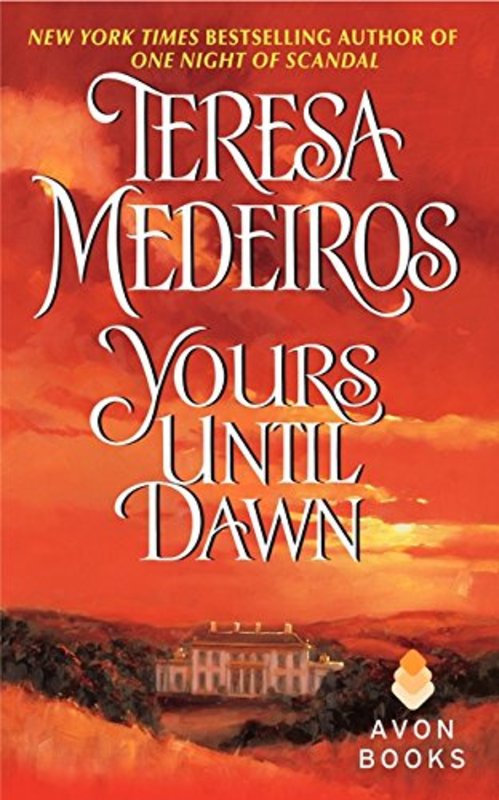 Book cover for "Yours Until Dawn" by Teresa Medeiros