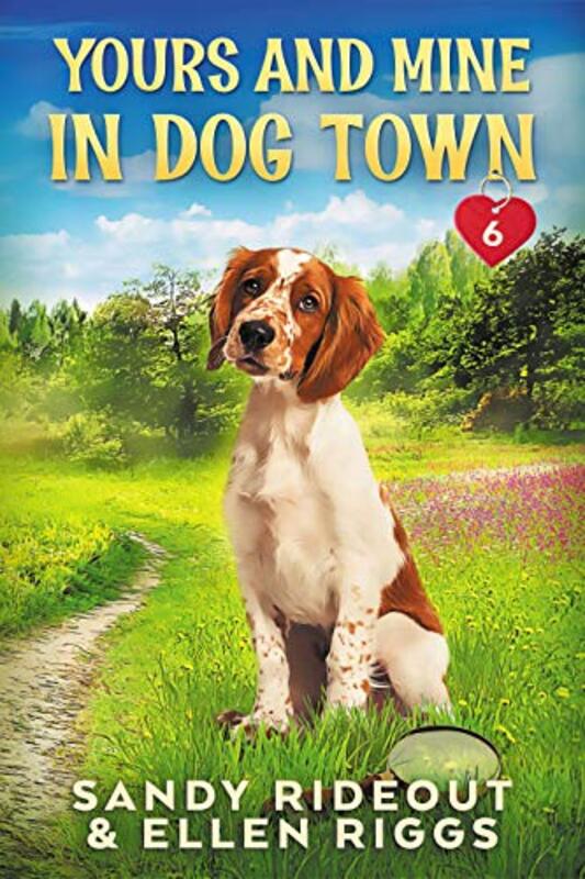 Book cover for "Yours and Mine in Dog Town" by Ellen Riggs