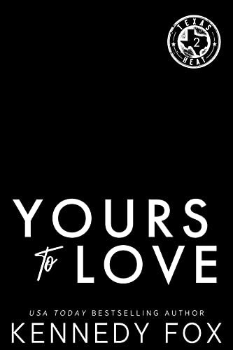 Book cover for "Yours to Love" by Kennedy Fox