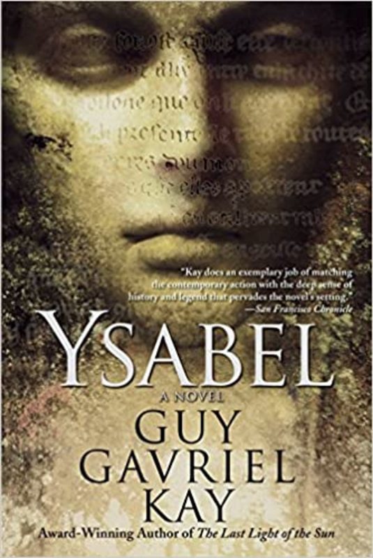 Book cover for "Ysabel" by Guy Gavriel Kay