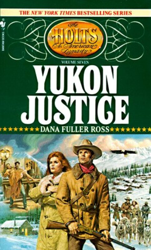 Book cover for "Yukon Justice" by Dana Fuller Ross