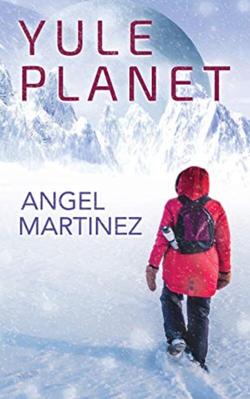 Book cover for "Yule Planet" by Angel Martinez
