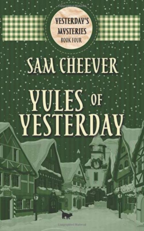 Book cover for "Yules of Yesterday" by Sam Cheever