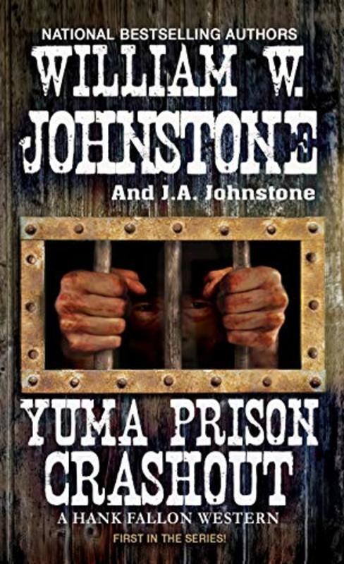 Book cover for "Yuma Prison Crashout" by J A Johnstone