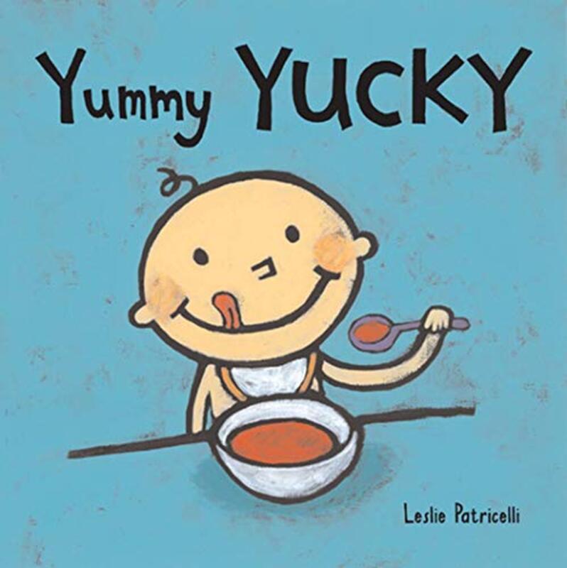 Book cover for "Yummy Yucky" by Leslie Patricelli