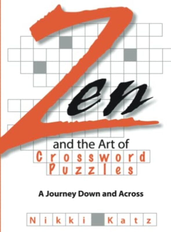 Book cover for "Zen And The Art Of Crossword Puzzles" by Nikki Katz