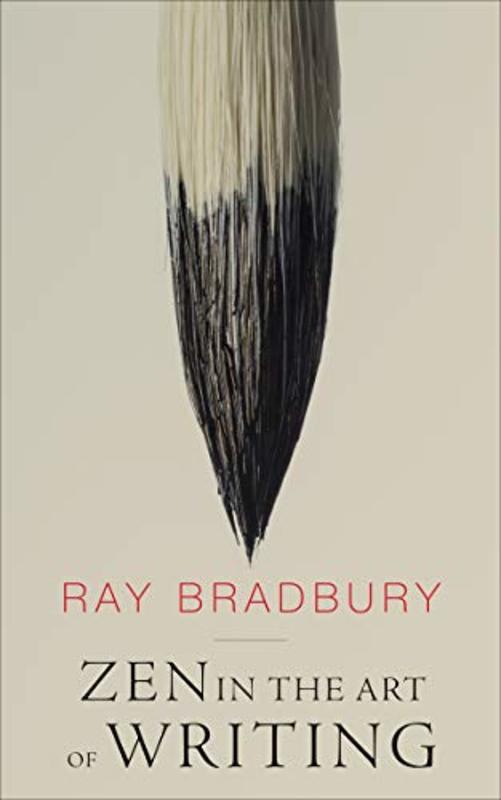 Book cover for "Zen in the Art of Writing" by Ray Bradbury