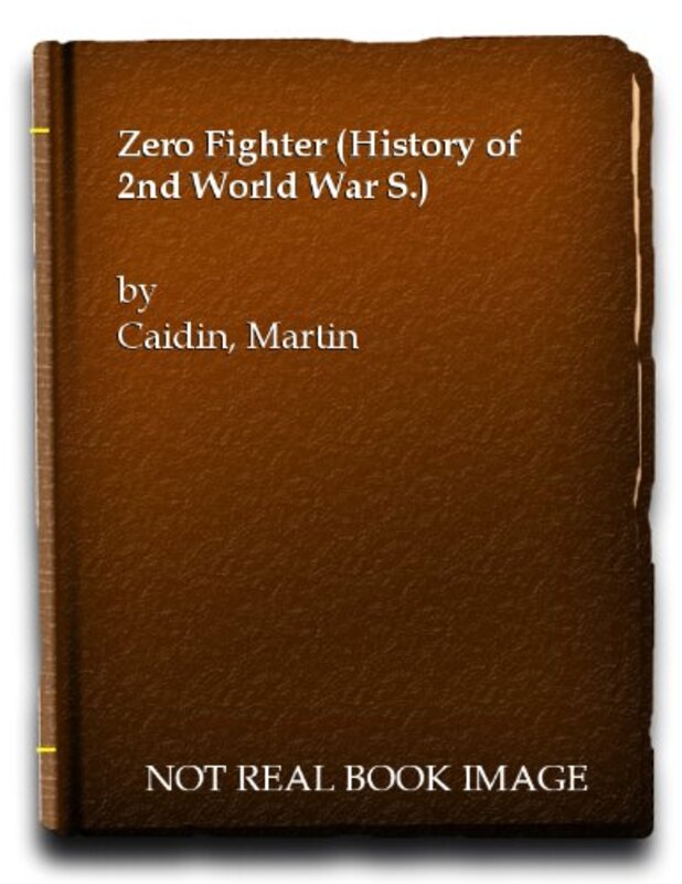 Book cover for "Zero Fighter" by Martin Caidin