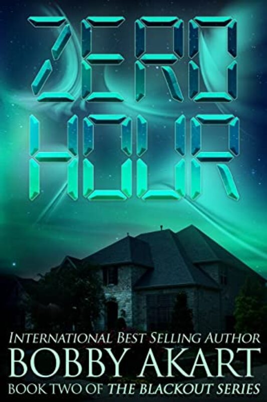 Book cover for "Zero Hour" by Bobby Akart