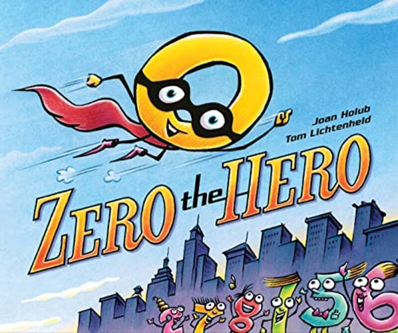 Book cover for "Zero the Hero" by Joan Holub
