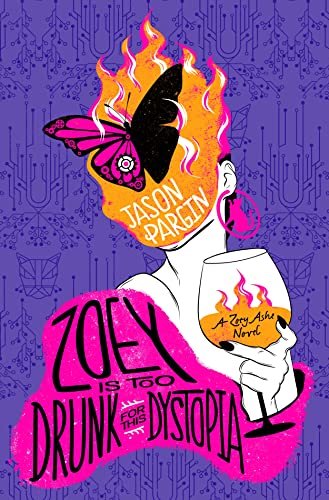 Book cover for "Zoey Is Too Drunk for This Dystopia" by David Wong
