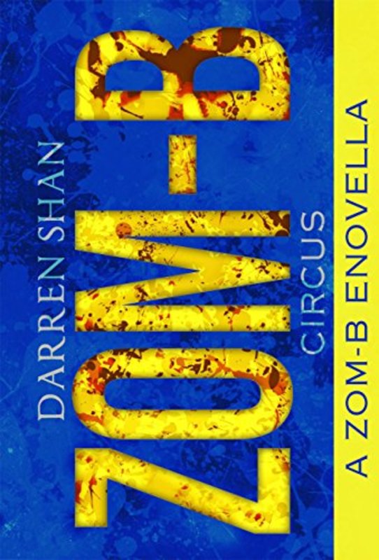 Book cover for "Zom-B Circus" by Darren Shan