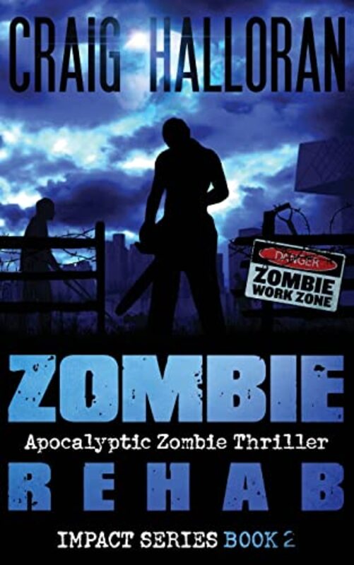 Book cover for "Zombie Rehab" by Craig Halloran