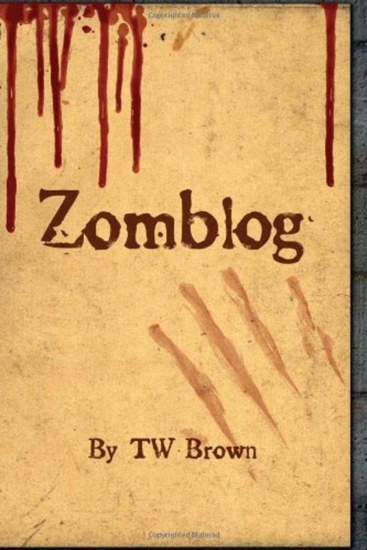 Book cover for "Zomblog" by T W Brown