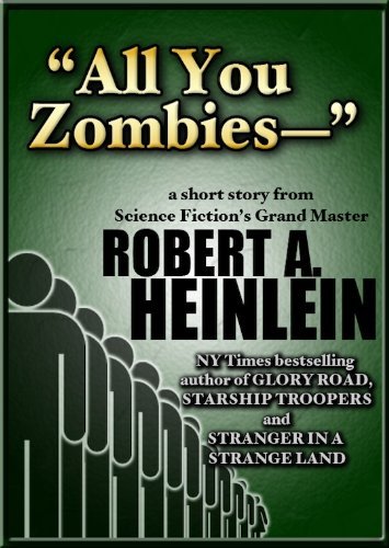 Book cover for "'All You Zombies--'" by Robert A Heinlein