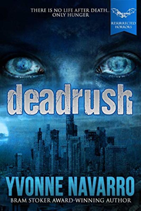 Book cover for "deadrush" by Yvonne Navarro