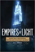 Book cover for "Empires of Light" by Jill Jonnes