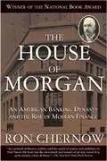 Book cover for "The House of Morgan" by Ron Chernow