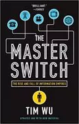 Book cover for "The Master Switch" by Tim Wu