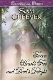 'Tween Heart's Fire and Devil's Delight