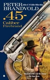 .45-Caliber Firebrand
