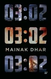 Book cover for "03:02" by Mainak Dhar