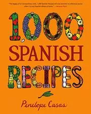 Book cover for "1,000 Spanish Recipes" by Penelope Casas
