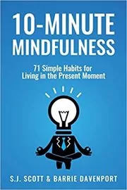Book cover for "10-Minute Mindfulness" by S.J. Scott