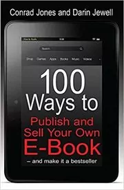100 Ways to Publish and Sell Your Own e-book