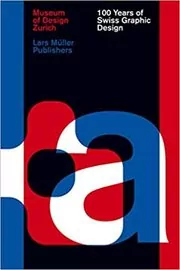 Book cover for "100 Years of Swiss Graphic Design" by Christian Brandle