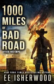 Book cover for "1000 Miles of Bad Road" by EE Isherwood