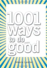 1001 Ways to Do Good