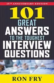 Book cover for "101 Great Answers to the Toughest Interview Questions" by Ron Fry