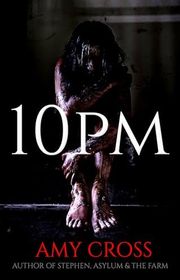 Book cover for "10pm" by Amy Cross