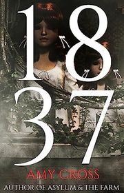 Book cover for "1837" by Amy Cross