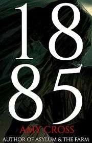Book cover for "1885" by Amy Cross