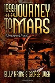 Book cover for "1899: Journey to Mars" by George Wier