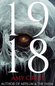 Book cover for "1918" by Amy Cross