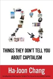 Book cover for "23 Things They Don't Tell You about Capitalism" by Ha-Joon Chang