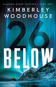 Book cover for "26 Below" by Kimberley Woodhouse