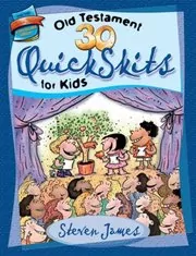 30 Old Testament QuickSkits for Kids