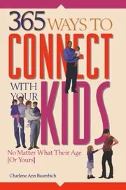 365 Ways to Connect With Your Kids