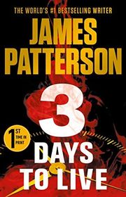 Book cover for "3 Days to Live" by James Patterson