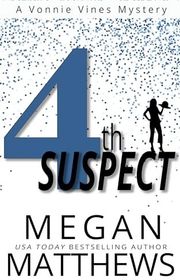 Book cover for "4th Suspect" by Megan Matthews