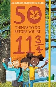 Book cover for "50 Things to Do Before You're 11 3/4" by Tom Percival