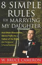 Book cover for "8 Simple Rules for Marrying My Daughter" by W Bruce Cameron