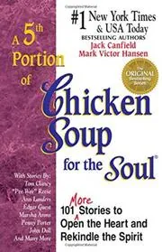 A 5th Portion of Chicken Soup for the Soul: 101 More Stories to Open the Heart and Rekindle the Spirit